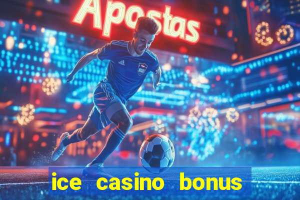 ice casino bonus 25 euro